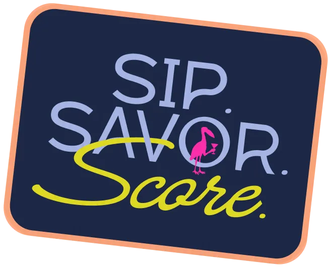Sip. Savor. Score.